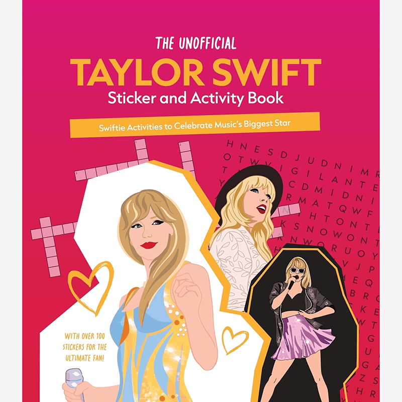 The Unofficial Taylor Swift Sticker and Activity Book: Swiftie Activities to Celebrate Music's Biggest Star