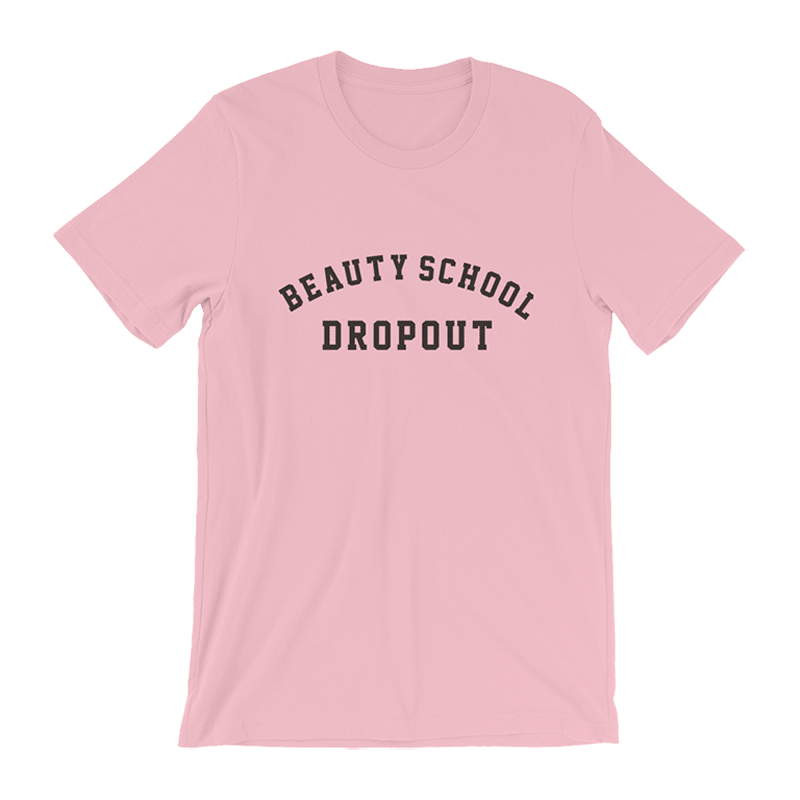 Beauty School Dropout T-Shirt