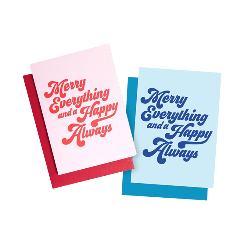 "Merry Everything And A Happy Always" Greeting Cards