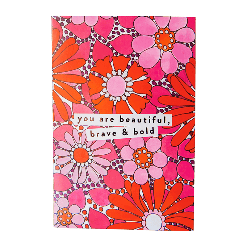 Beautiful, Brave & Bold Greeting Card