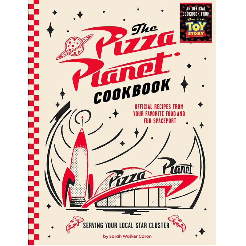 The Pizza Planet Cookbook